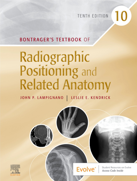 Bontrager's Textbook of Radiographic Positioning and Related Anatomy